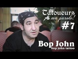 Embedded thumbnail for Tatoueurs, ma parole : Bop John